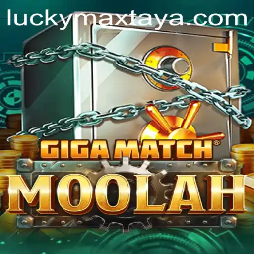 The Thrilling World of GigaMatchMoolah and Understanding Luckymax